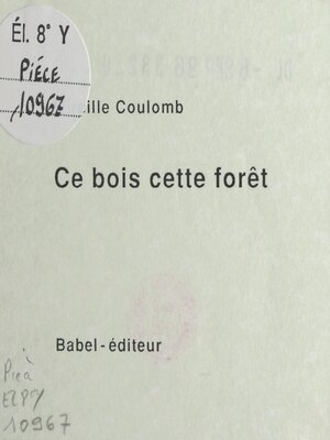 cover image of Ce bois cette forêt